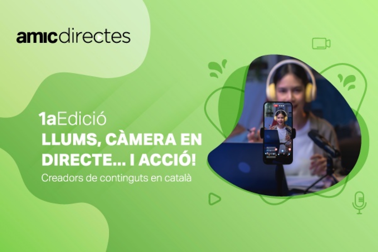 L&#039;AMIC ha convoca la primera edició edició d&#039;AMIC-Directes, el concurs de creació de continguts audiovisuals en línia en català